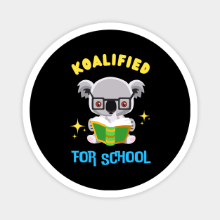 Cute Koala Koalified For School Kids Fun 1st Grade Magnet